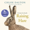 Raising Hare (Unabridged) - Chloe Dalton
