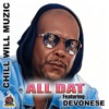 All Dat (feat. Devonese)