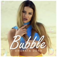 Bubble - Single - Dhurata Dora