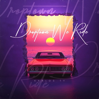 Droptown We Ride - Single