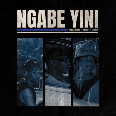 Ngabe Yini (feat. LaCabra) - Single