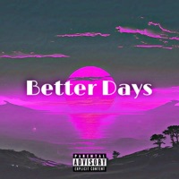 Better Days - Single - Wisdomaddik