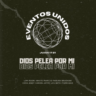 Dios Pelea por Mi (feat. L3m, Marcio Fabian, Rodri White, Beth Iturriago, Coss, Andy Varon & Brashan) - Single