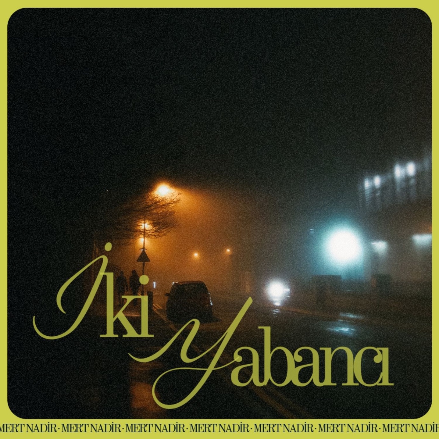 İki Yabancı - Single