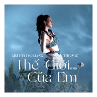 Thế Giới Của Em (feat. GiGi Hương Giang) [Remix] - Single - Thomiz