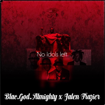 NO IDOLS LEFT (feat. Jalen Frazier) - Single