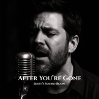 After You’re Gone - JERRY'S SOUND ROOM Cover Art