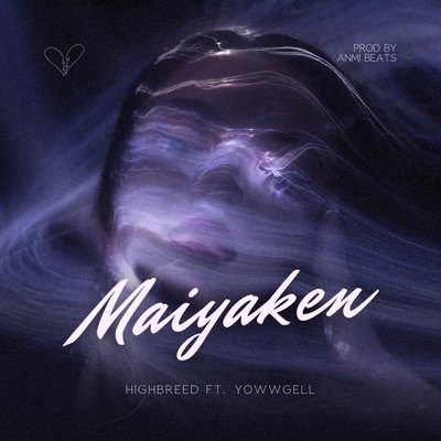 Maiyaken (feat. Yowwgell) - Single