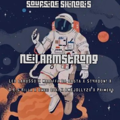 Neil ArmStrong (feat. Mariffa Da Rasta, Leo Laru$$o, st4rdon!, D.E.S Rilla, Qwee Quai, BMEJOLLY2X & Primero) - Single