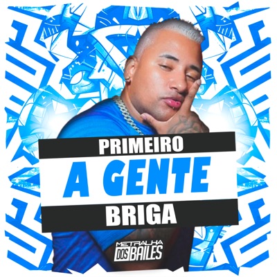 Primeiro a Gente Briga - Single