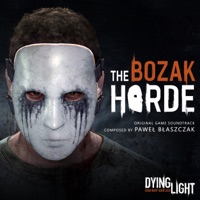 Dying Light: The Bozak Horde (Original Game Soundtrack) - Paweł Błaszczak