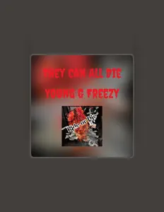 收听 Young G Freezy、观看音乐视频、阅读小传、查看巡演日期等 ！