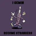 Become Strangers