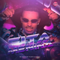 Eita Menina (feat. Club da DZ7) - Single - Mc DDSV, MC Talibã & DJ Gabiru