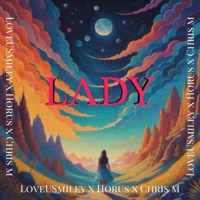 LADY (feat. Horus & Chris Michael) - Single - Love U Smiley