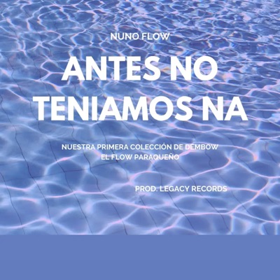 Antes no teniamos na - Single