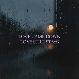 Love Came Down, Love Still Stays (feat. Jared Evans) Gary White