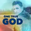 One True God