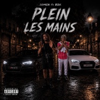 Plein Les Mains (feat. B2K) - Single - 10MEN