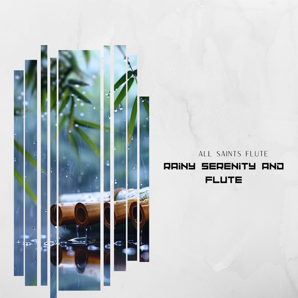 Rainy Serenity and Flute