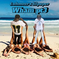 Wham pt3 (feat. Luhmeer) - Single - lilpaper