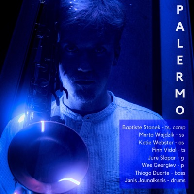 Palermo (feat. Marta Wajdzik, Katie Webster, Finn Vidal, Jure Slapar, Wes Georgiev, Thiago Duarte & Janis Jaunalksnis) - Single