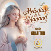 Melodías de la Mañana – Edición Gratitud