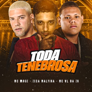 Toda Tenebrosa (feat. MC Rogê)