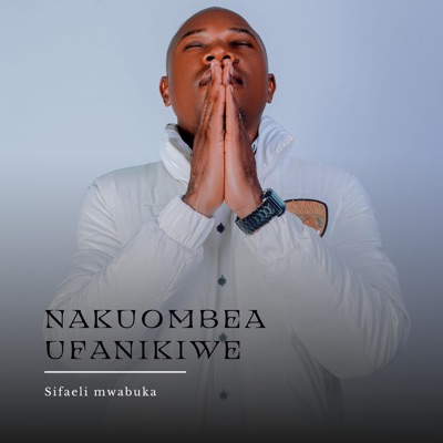 NAKUOMBEA UFANIKIWE artwork