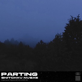 parting SNITCHXV & NVSXE