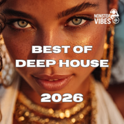Best of Deep House 2026 - Nonstop Vibes