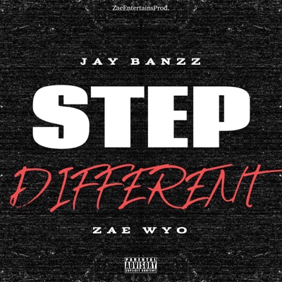 Step Different (feat. ZAE WYO) - Single