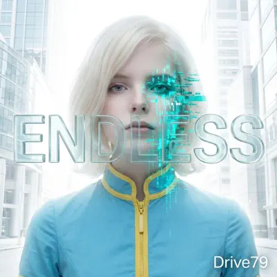 Poslechněte si Endless - Single od interpreta Drive79