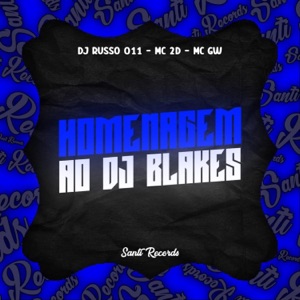 Homenagem Ao Dj Blakes (feat. MC 2D)