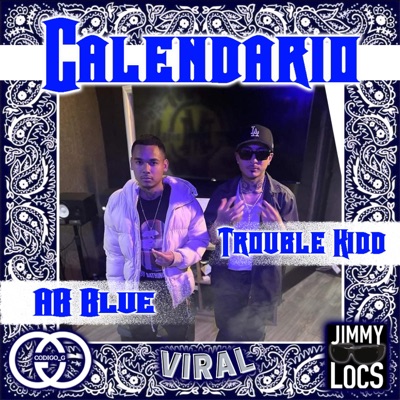 CALENDARIO (feat. Trouble Kidd & ABBlue) - Single