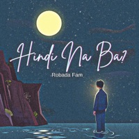 Hindi Na Ba - Single - Robada Fam