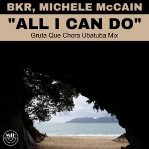 All I Can Do (Gruta Que Chora Ubatuba Mix) - Single