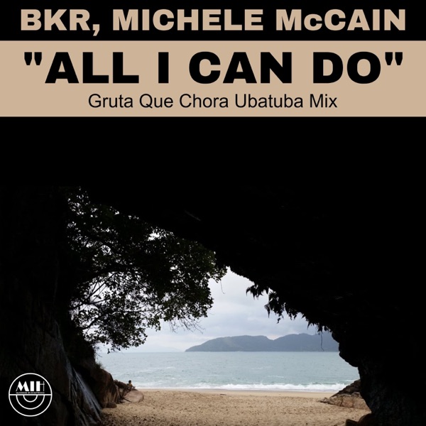 All I Can Do (Gruta Que Chora Ubatuba Mix) - Single