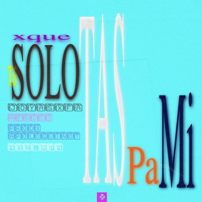 SOLO TAS PA MI (feat. Menos3) - Single