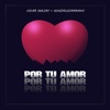 Por Tu Amor - Single