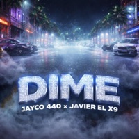 Dime (feat. Javier el x9) - Single - Jayco 440