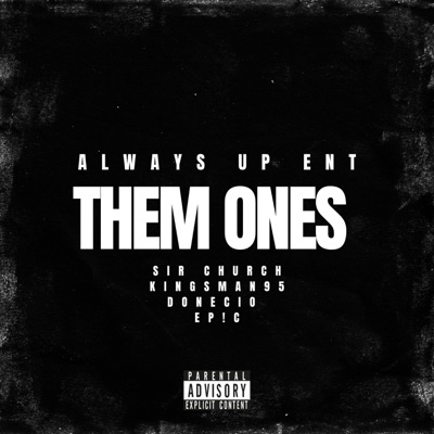Them Ones (feat. Kingsman95, Donecio & Ep!c) - Single