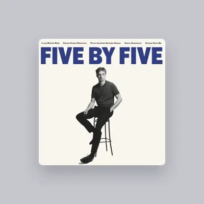 Listen to Five By Five, watch music videos, read bio, see tour dates & more!