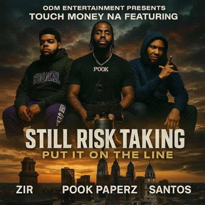 Still Risk Taking (feat. Santos LB4R, Pook Paperz & Zir) - Single
