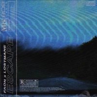 ESCAPE - Single - FAON & LOSTMANE