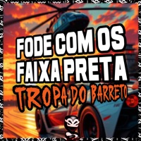 Fode Com os Faixa Preta Tropa do Barreto - Single - BK2P, Mc Henry & DJ Ruan do Mantém