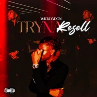 Tryna Resell - Single - WickDaDon
