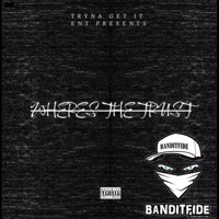 WHERES THE TRUST - Banditfide