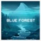 Blue Forest - Leo Monsang lyrics