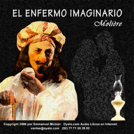 El Enfermo Imaginario [The Imaginary Invalid] (Unabridged) [Unabridged Fiction]
